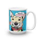HELLO GORGEOUS! 15OZ MUG