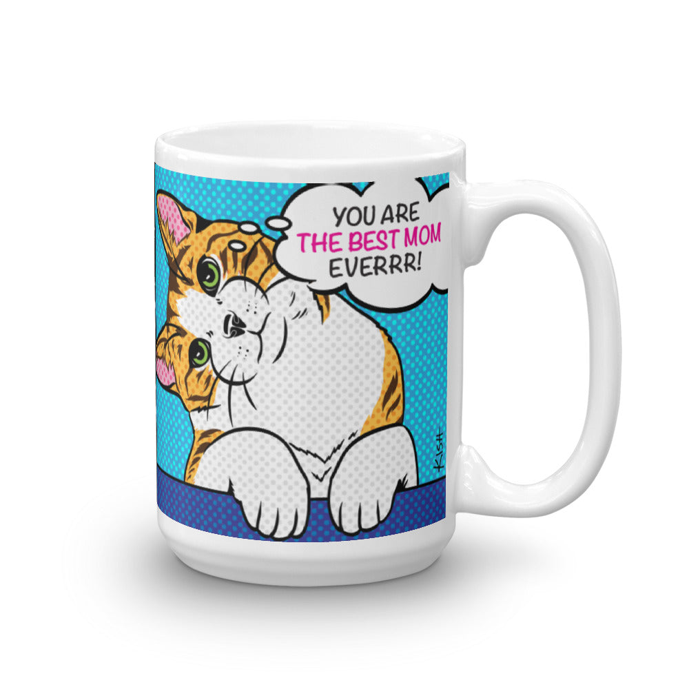 YOU ARE THE BEST MOM EVERRR! (pink) 15oz mug