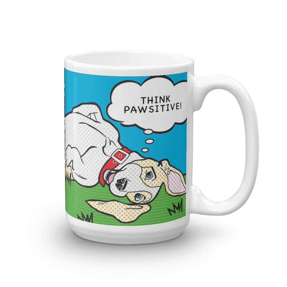 "THINK PAWSITIVE” 15OZ MUG